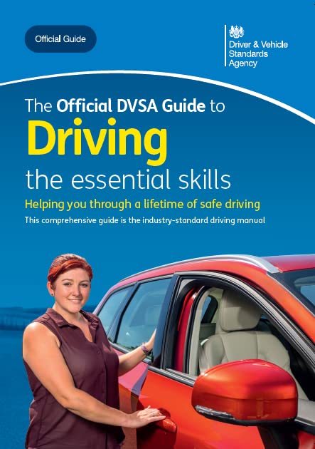 The Official DVSA Guide to Driving — the essential skills